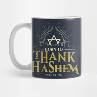 Born to Thank HaShem – Jerusalem Skyline Mug